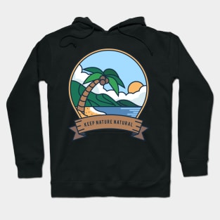 'Keep Nature Natural' Ocean Conservation Shirt Hoodie